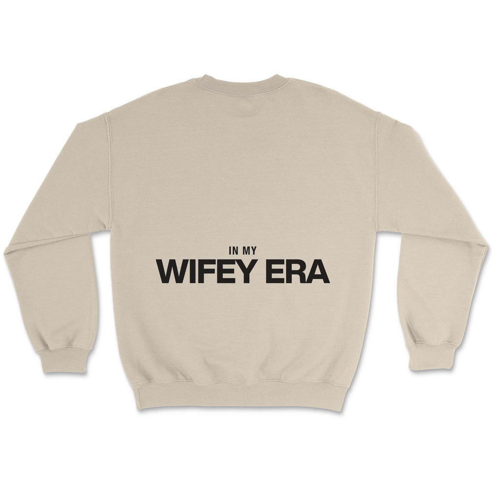 In my Wifey Era Sweatshirt