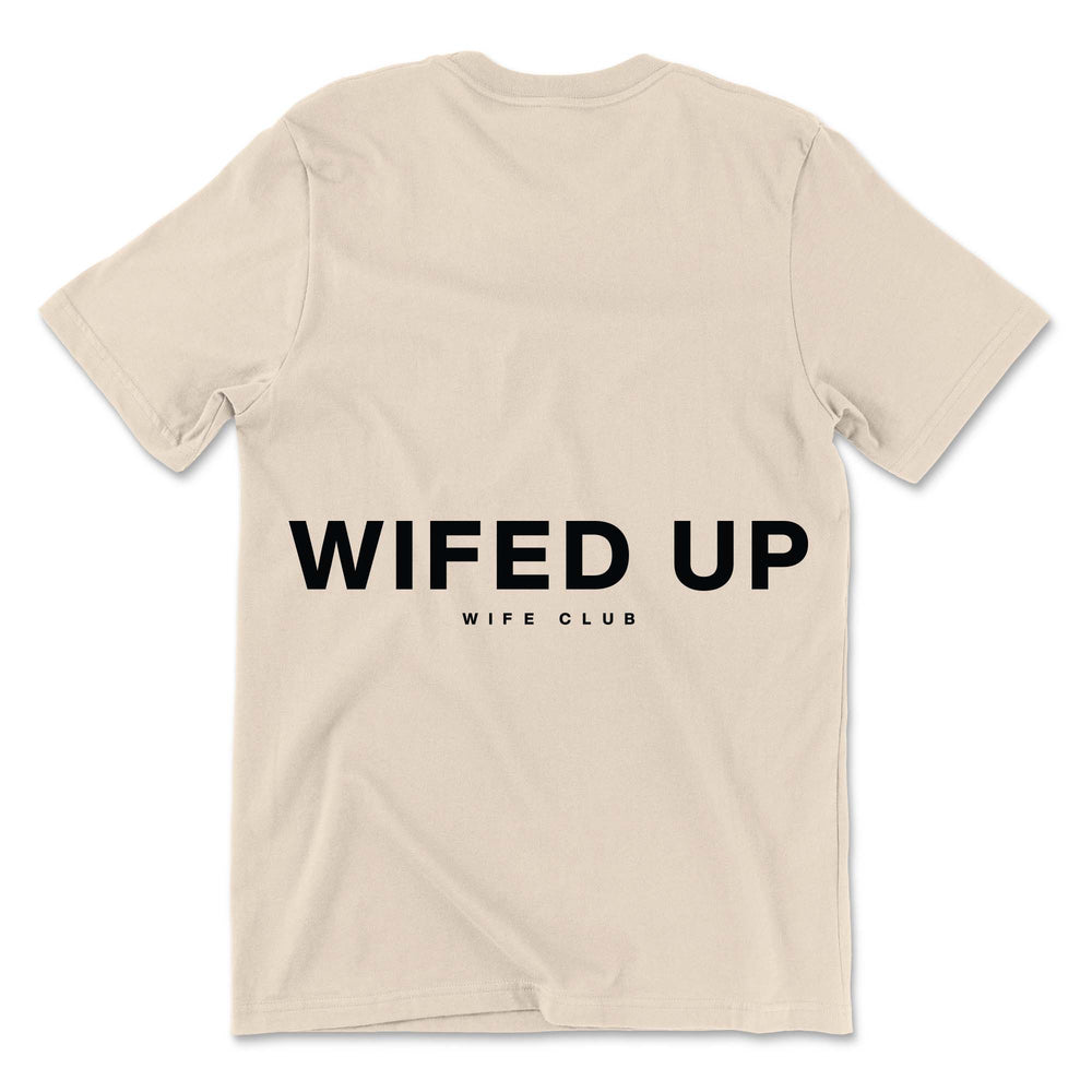 
                  
                    Wife Club - Wifed Up Tee
                  
                