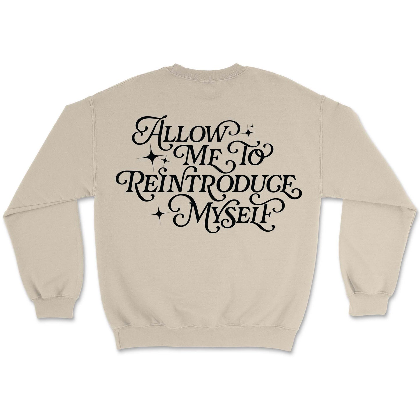 Allow Me To Reintroduce Myself Sweatshirt