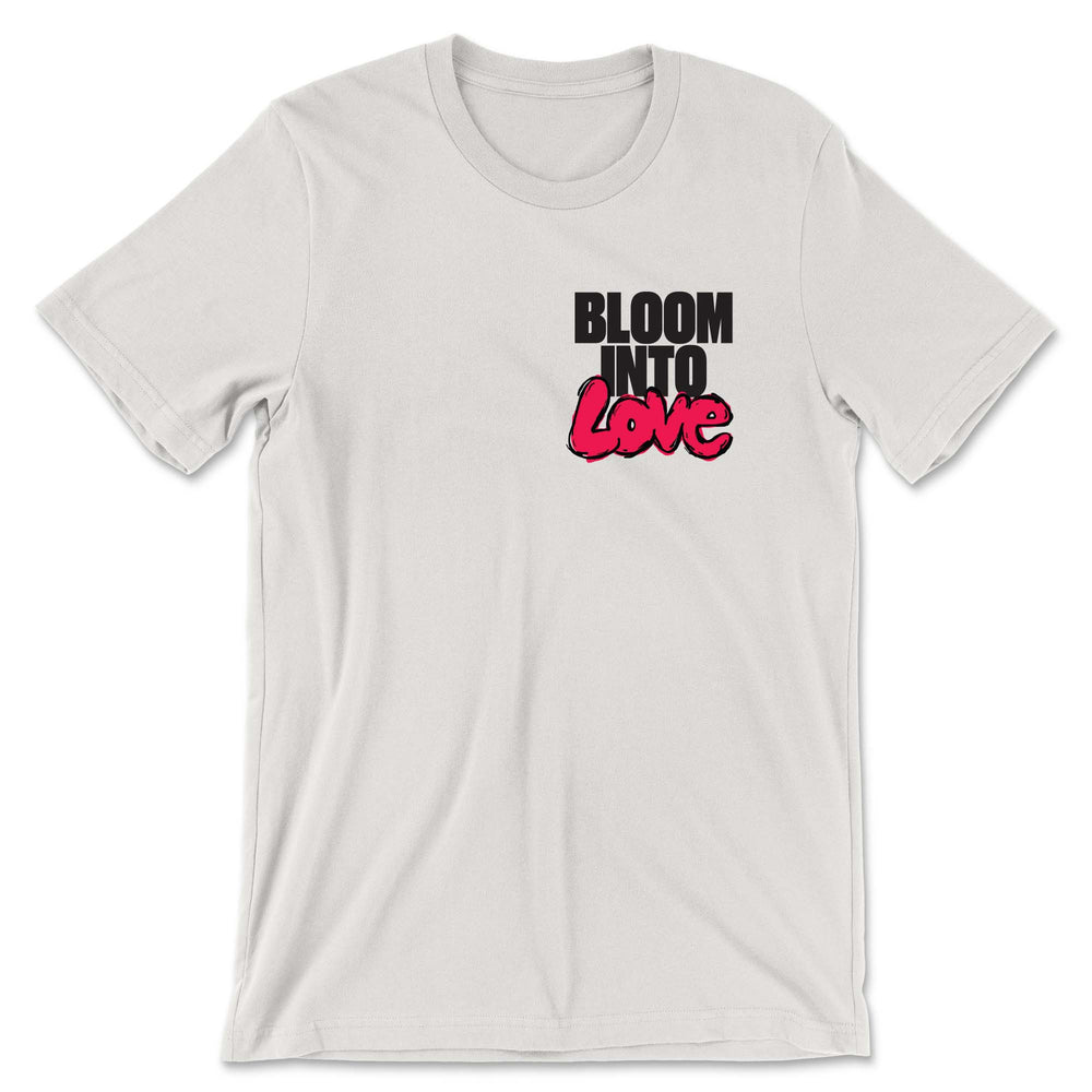 Bloom Into Love Tee