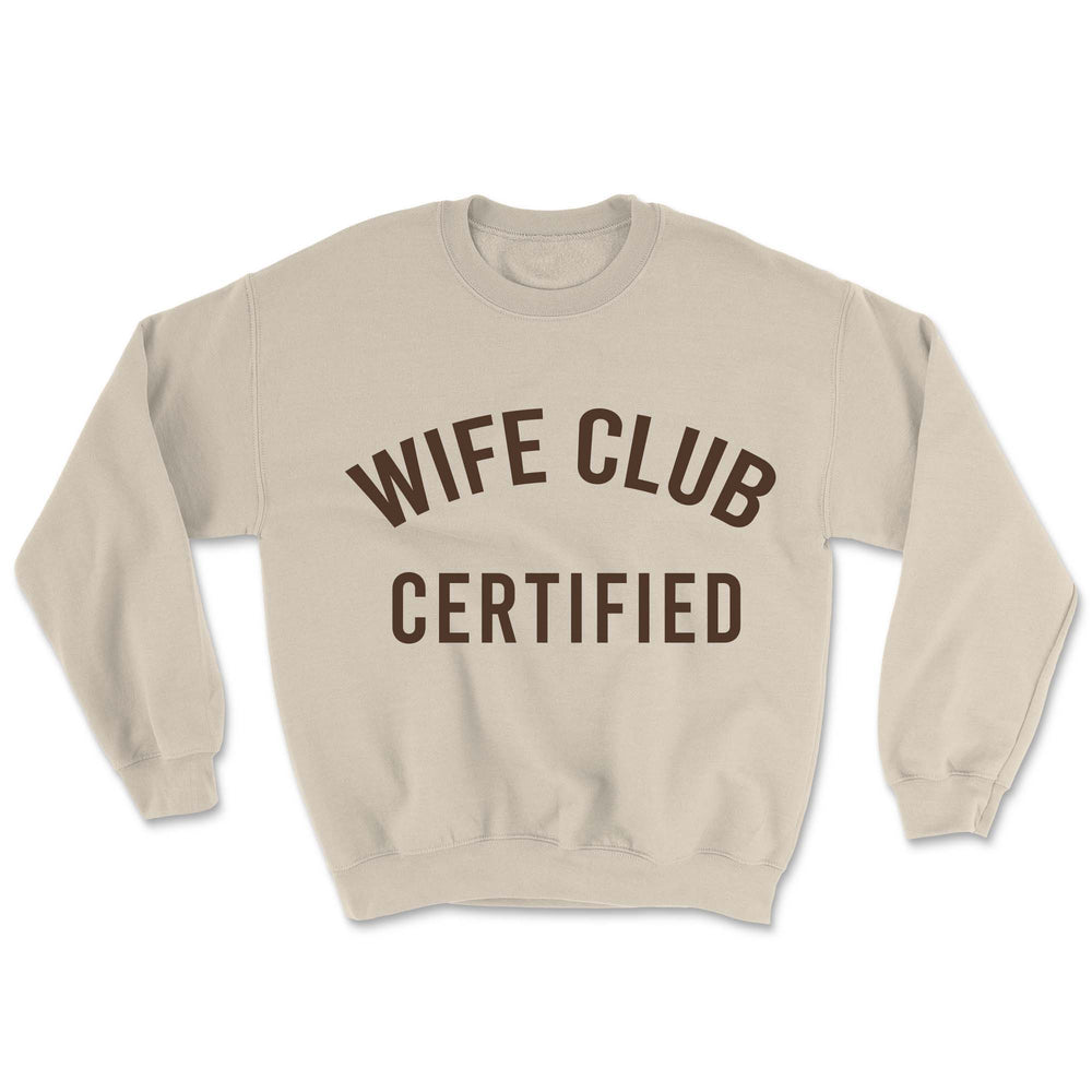 
                  
                    Wife Club Certified Sweatshirt - Mocha
                  
                