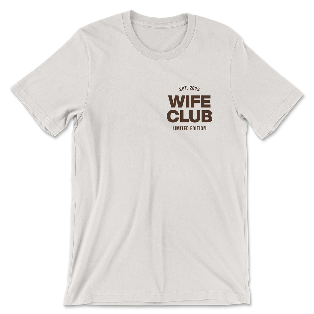 2025 Limited Edition Wife Club - Wifed Up Tee