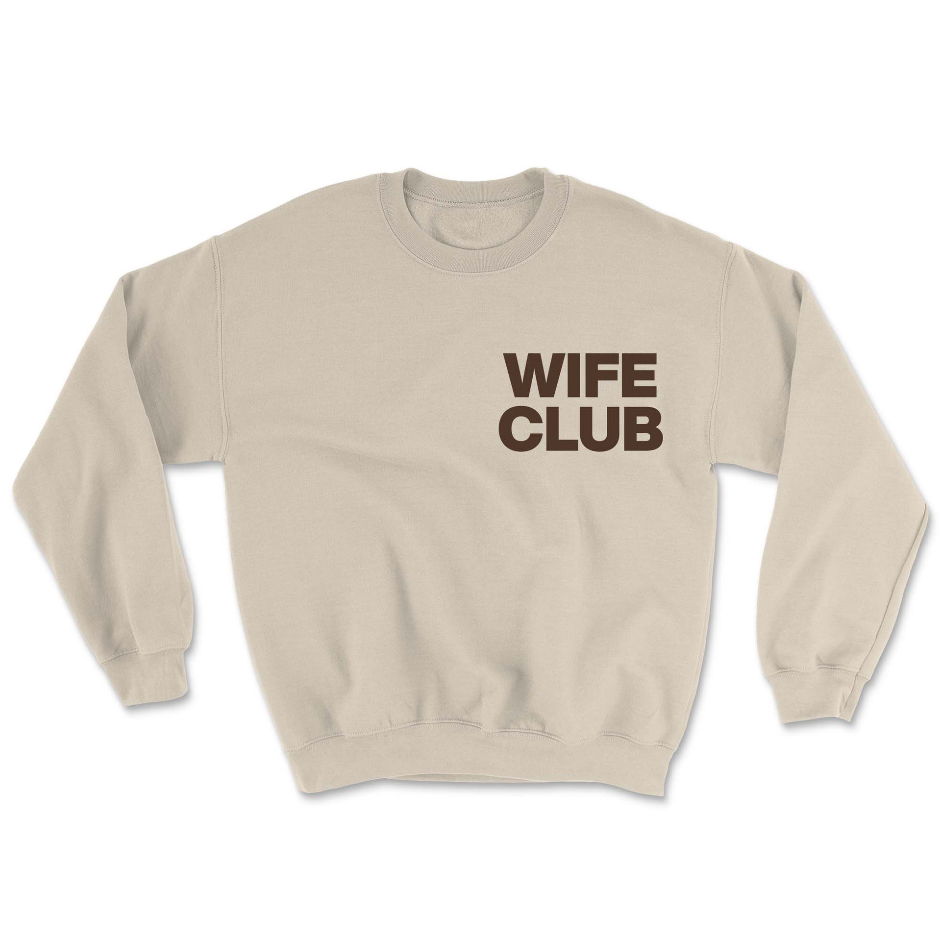 Wife Club Sweatshirt - Wifed Up (Mocha)