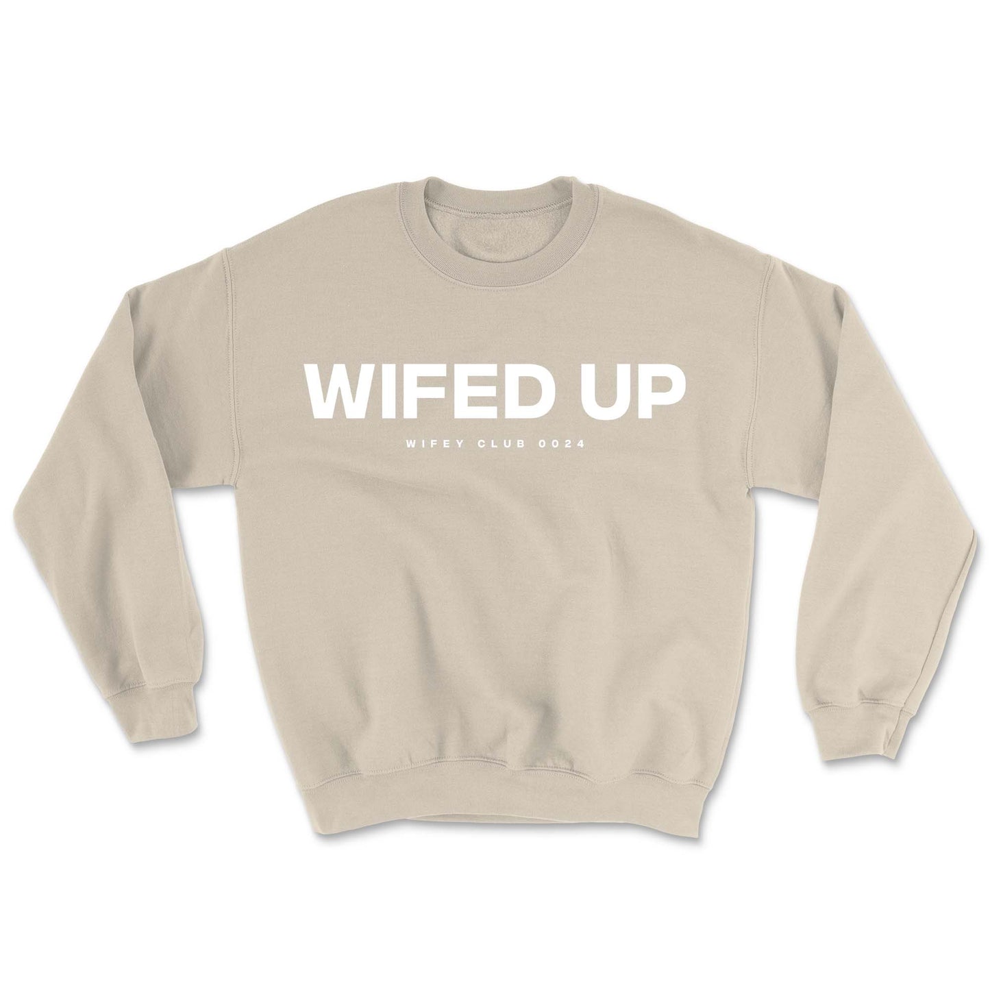 Wifed Up - Wifey Club Sweatshirt