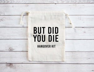 But Did You Die Survival Kit - Bachelorette Party Favors