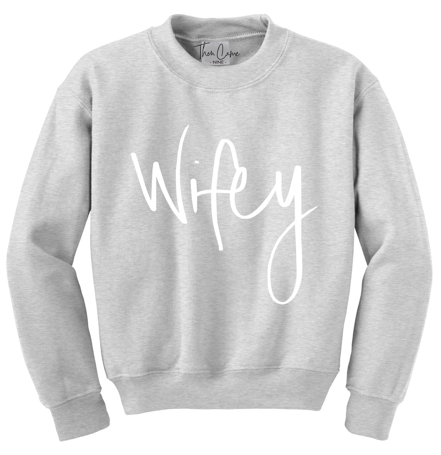 Wifey Sweatshirt - Messy Print