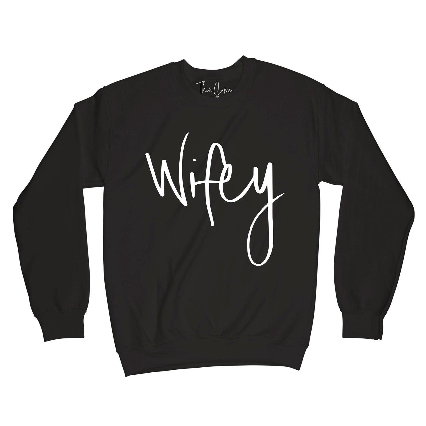 Wifey Sweatshirt - Messy Print